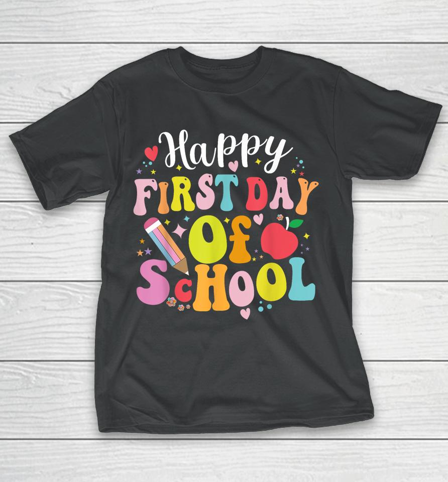Back To School Teacher Student Happy First Day Of School T-Shirt
