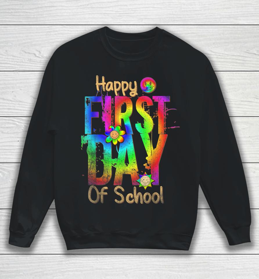 Back To School Teacher Student Happy First Day Of School Sweatshirt