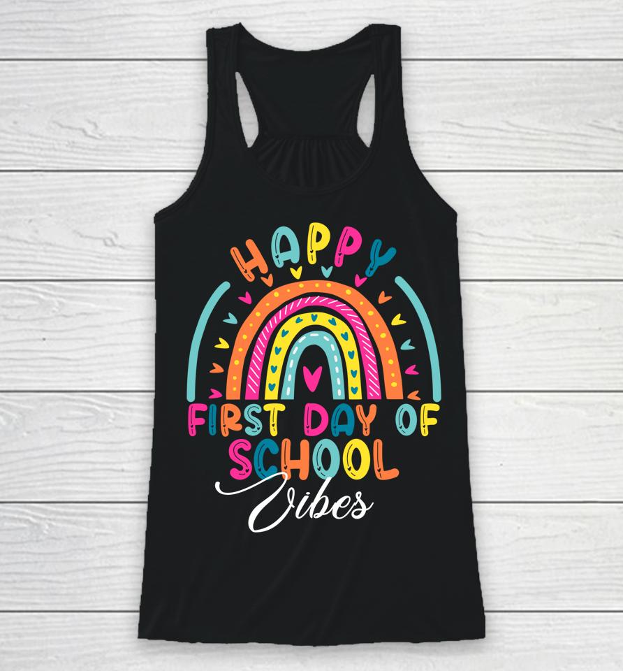 Back To School Vibes Happy First Day Of School For Teachers Racerback Tank