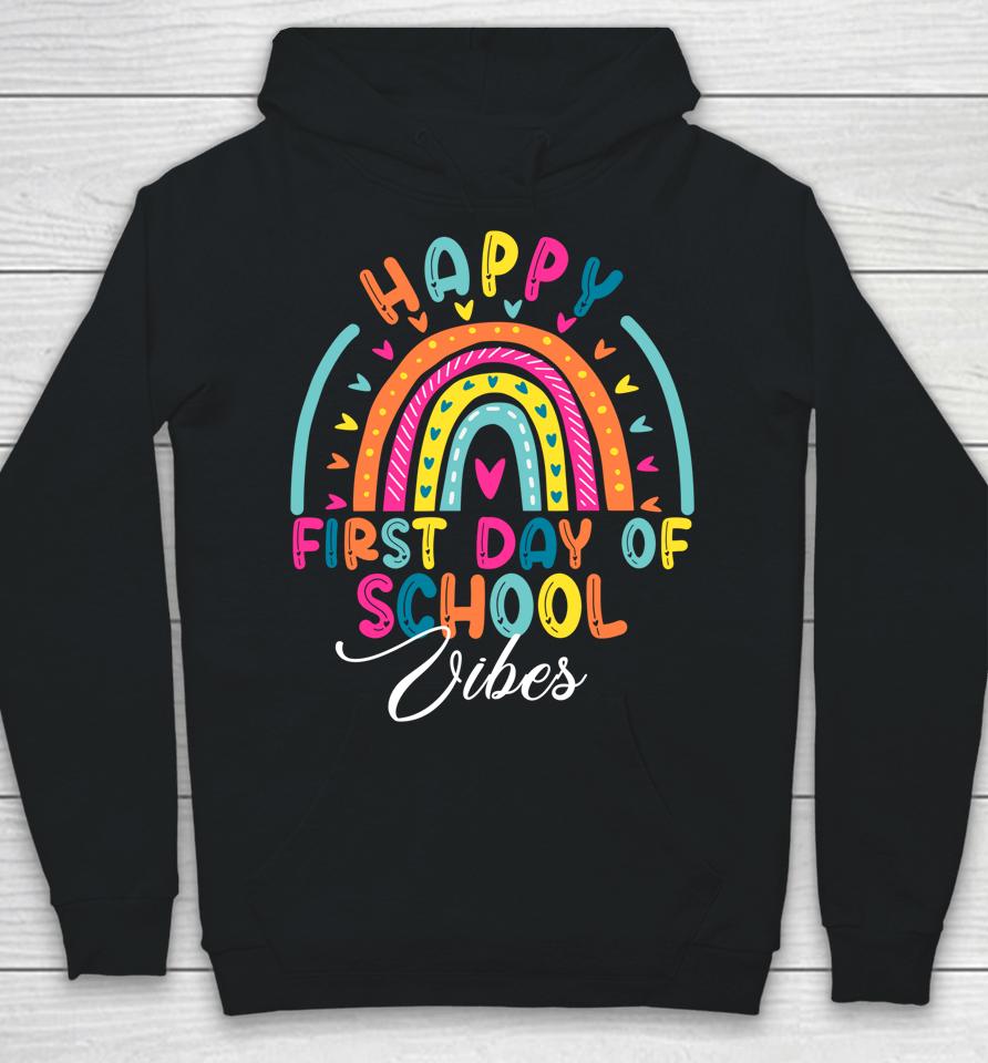 Back To School Vibes Happy First Day Of School For Teachers Hoodie