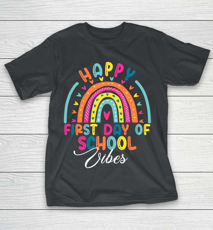 Back To School Vibes Happy First Day Of School For Teachers T-Shirt