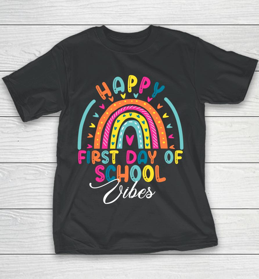 Back To School Vibes Happy First Day Of School For Teachers Youth T-Shirt