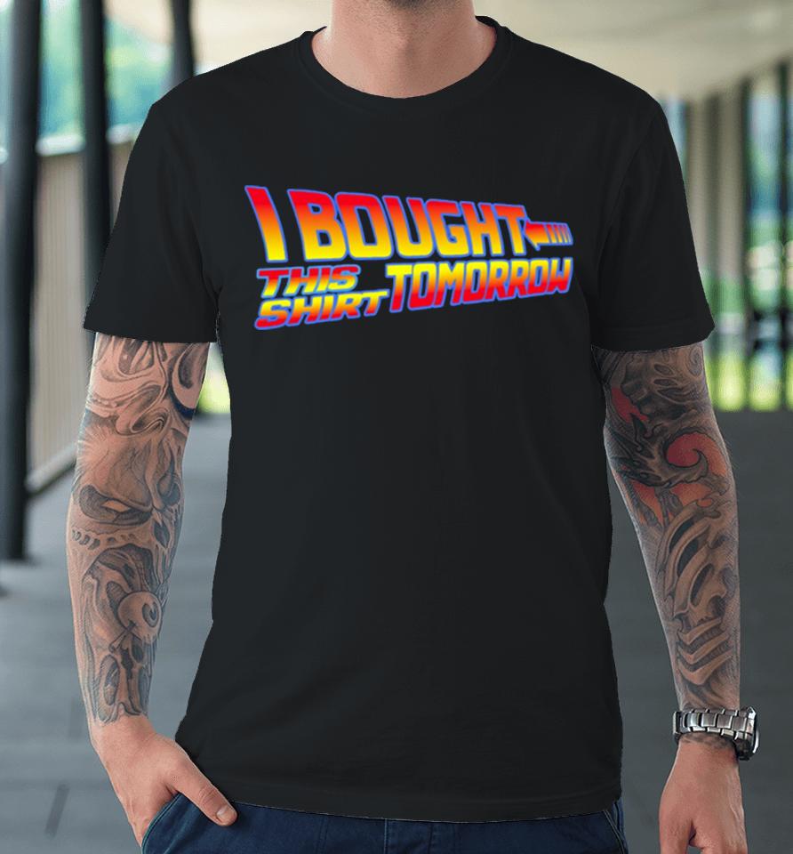 Back To The Future Movie I Bought This Tomorrow Vintage Premium T-Shirt