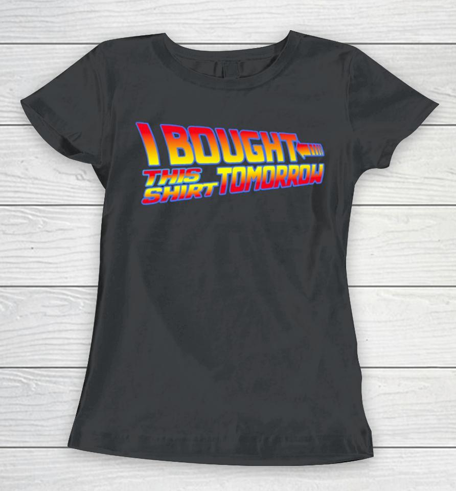 Back To The Future Movie I Bought This Tomorrow Vintage Women T-Shirt
