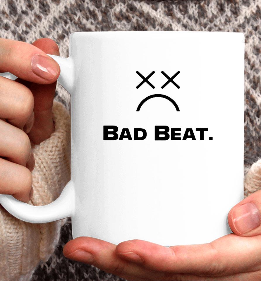 Bad Beat Coffee Mug