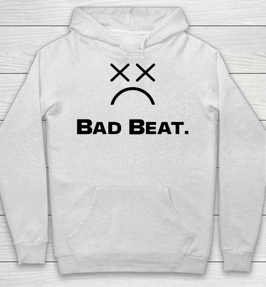 Bad Beat Hoodie