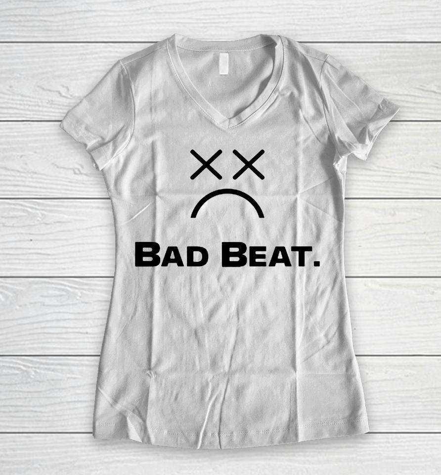Bad Beat Women V-Neck T-Shirt