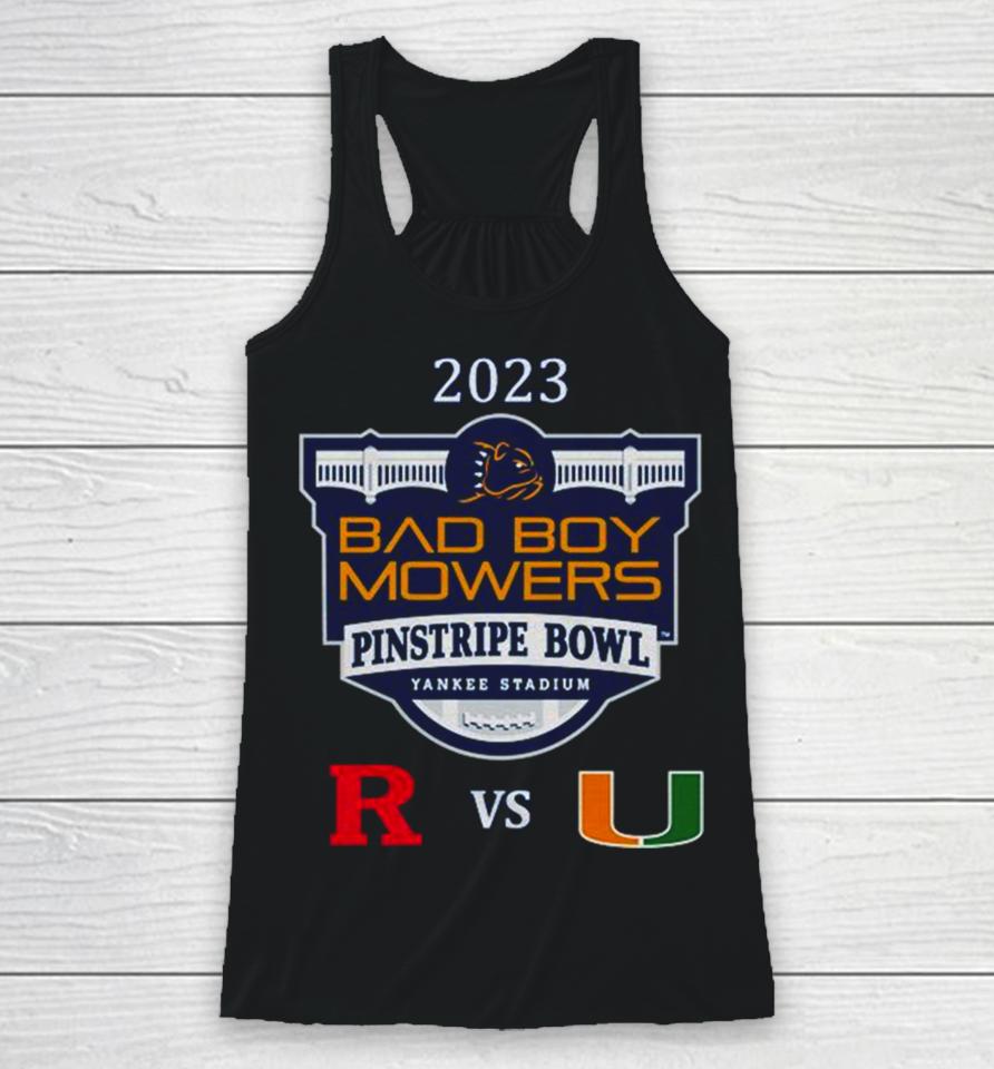 Bad Boy Mowers Pinstripe Bowl 2023 Miami Vs Rutgers Yankee Stadium Bronx Ny Cfb Bowl Game Racerback Tank