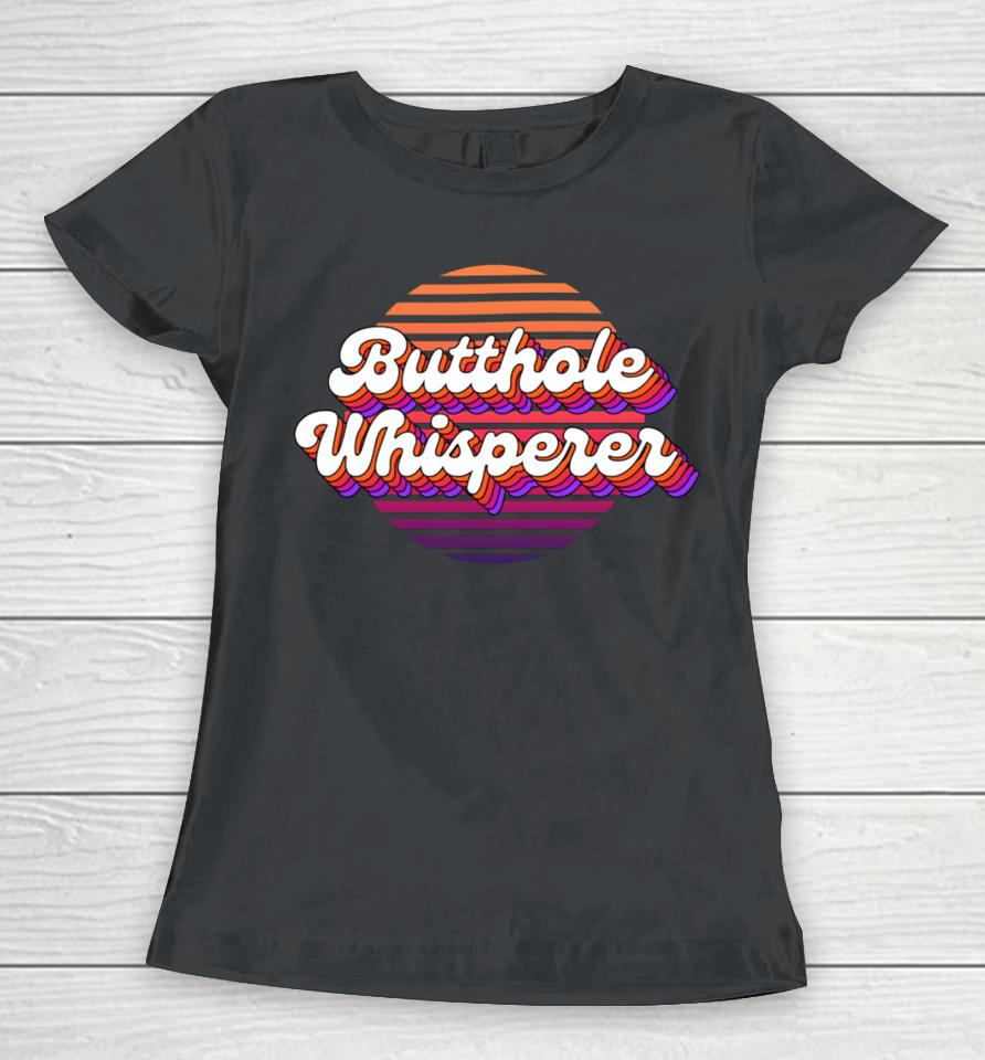Bad Daddy Jacob Hoffman Butthole Whisperer 2 Women T-Shirt