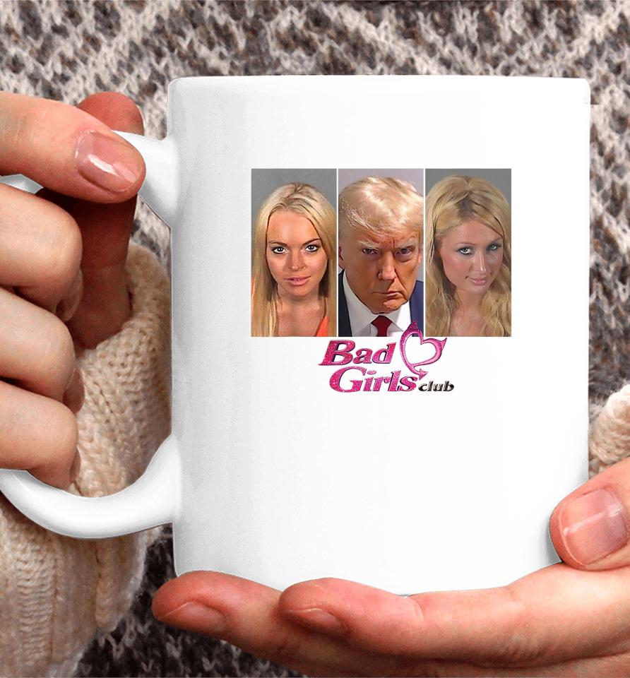 Bad Girls Trump Mug Shot Coffee Mug