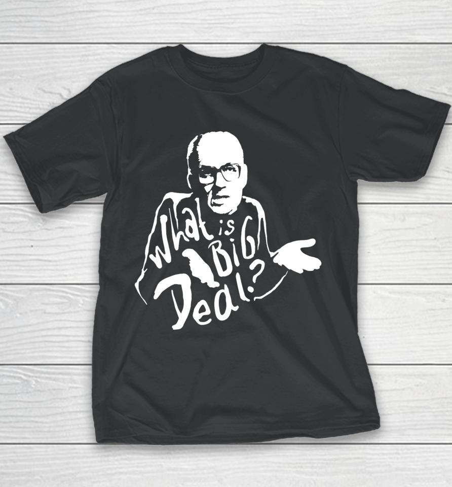Bad Magic Merch What Is Big Deal Youth T-Shirt