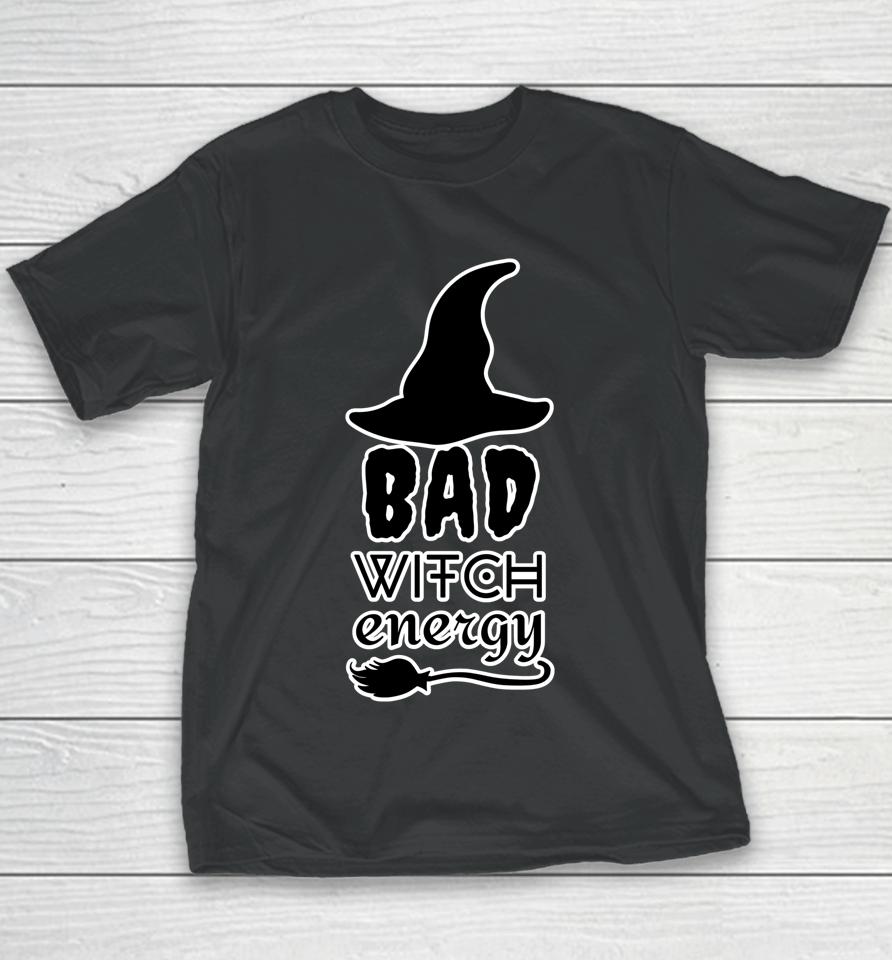 Bad Witch Energy - Halloween Witch Costume Youth T-Shirt