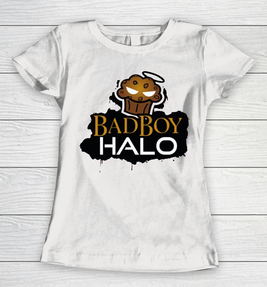 Badboyhalo Chocolate Chip Women T-Shirt