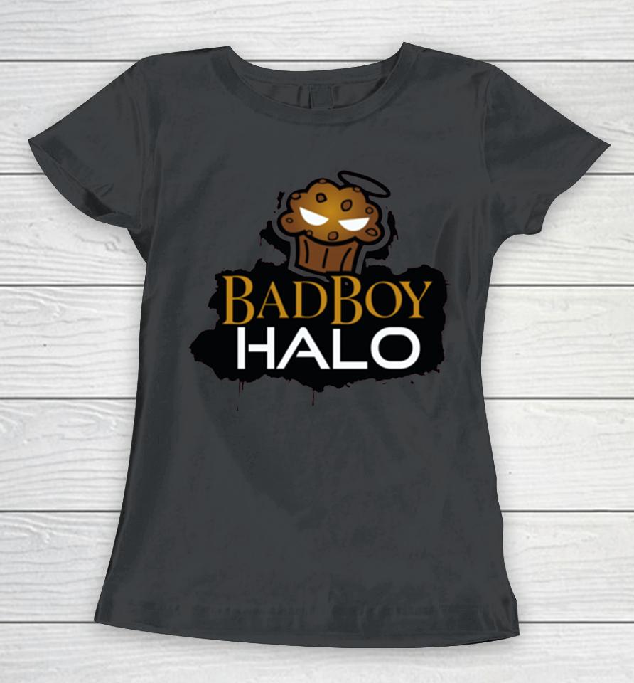 Badboyhalo Chocolate Chip Women T-Shirt