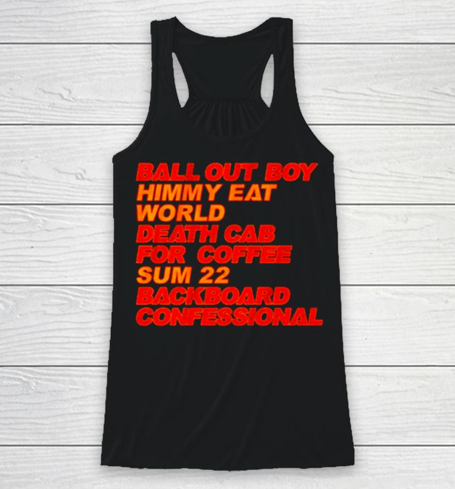 Ball Out Boy Himmy Eat World Death Cab For Coffee Racerback Tank