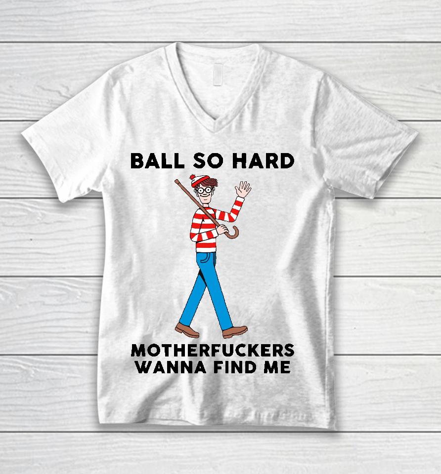 Ball So Hard Waldo Unisex V-Neck T-Shirt