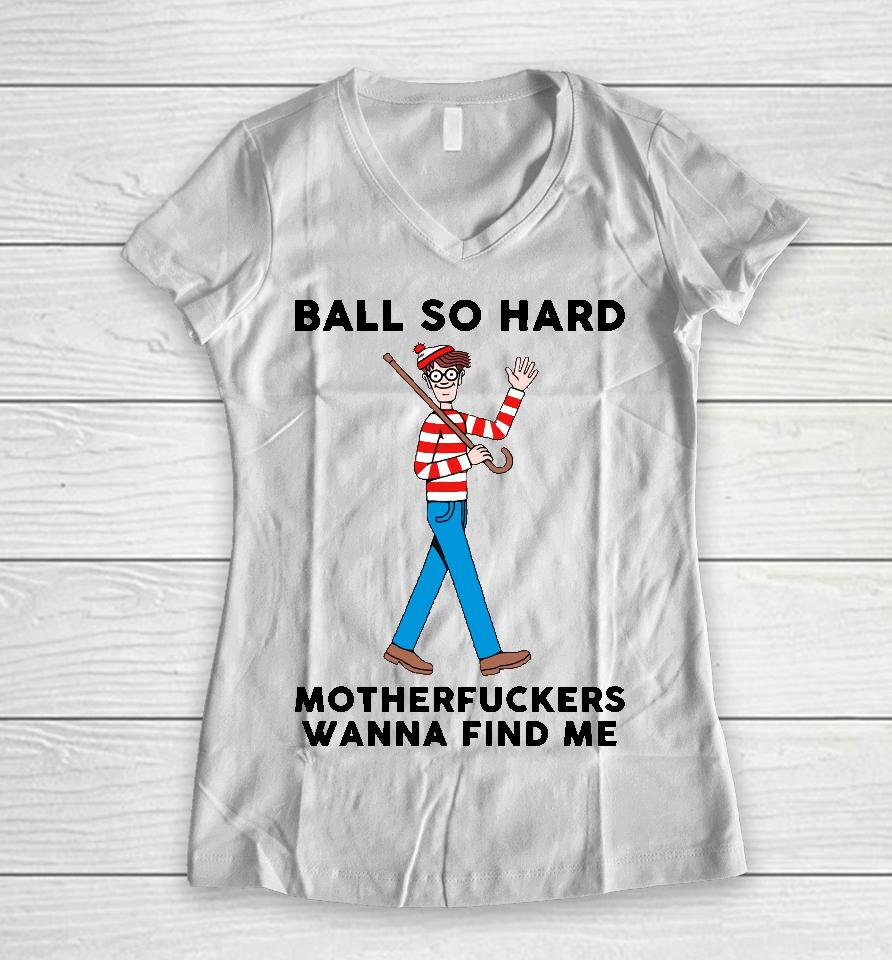 Ball So Hard Waldo Women V-Neck T-Shirt
