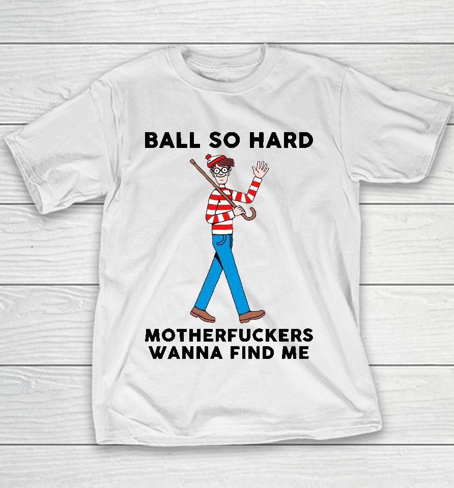 Ball So Hard Waldo Youth T-Shirt
