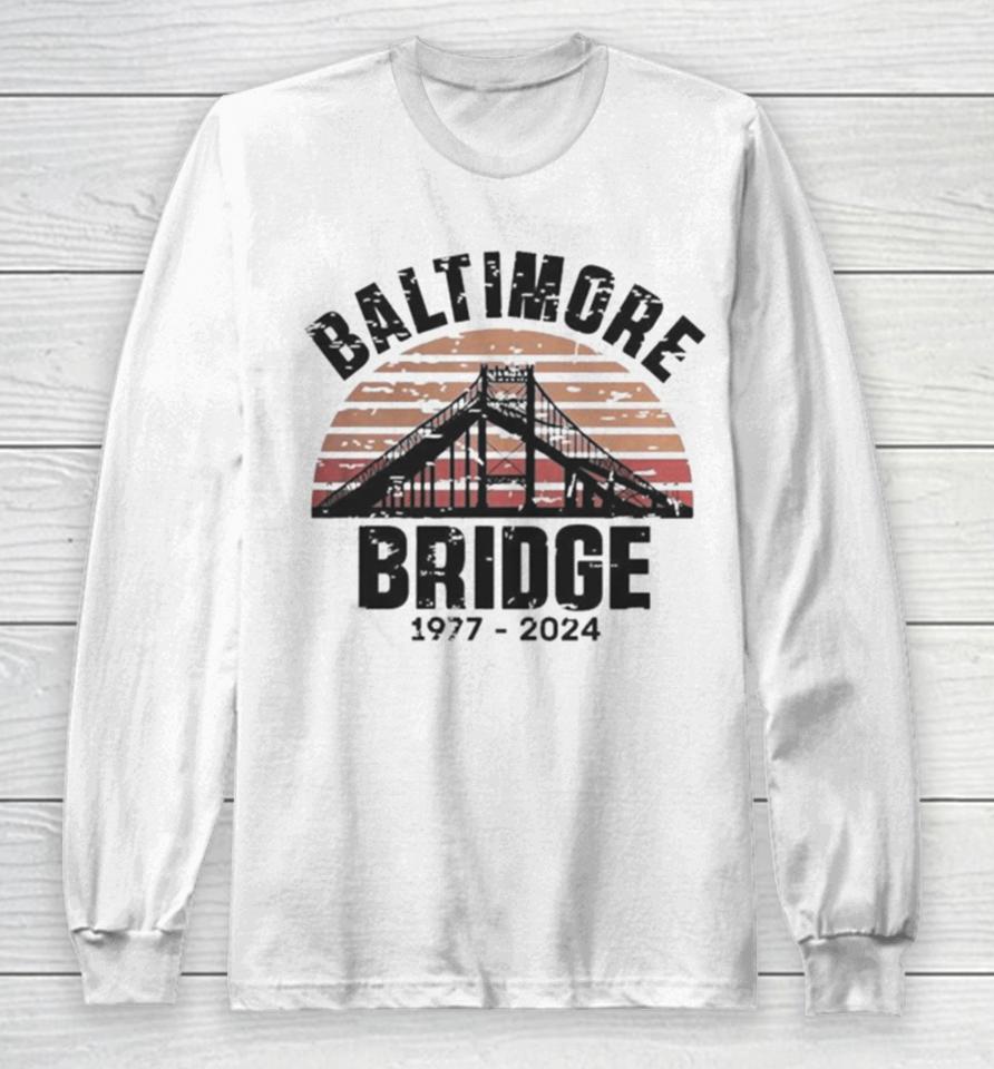 Baltimore Bridge Collapse Stay Strong Francis Scott Key 1977 2024 Vintage Long Sleeve T-Shirt