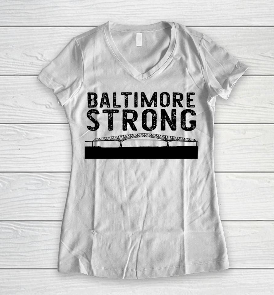 Baltimore Key Bridge Stay Strong Women V-Neck T-Shirt