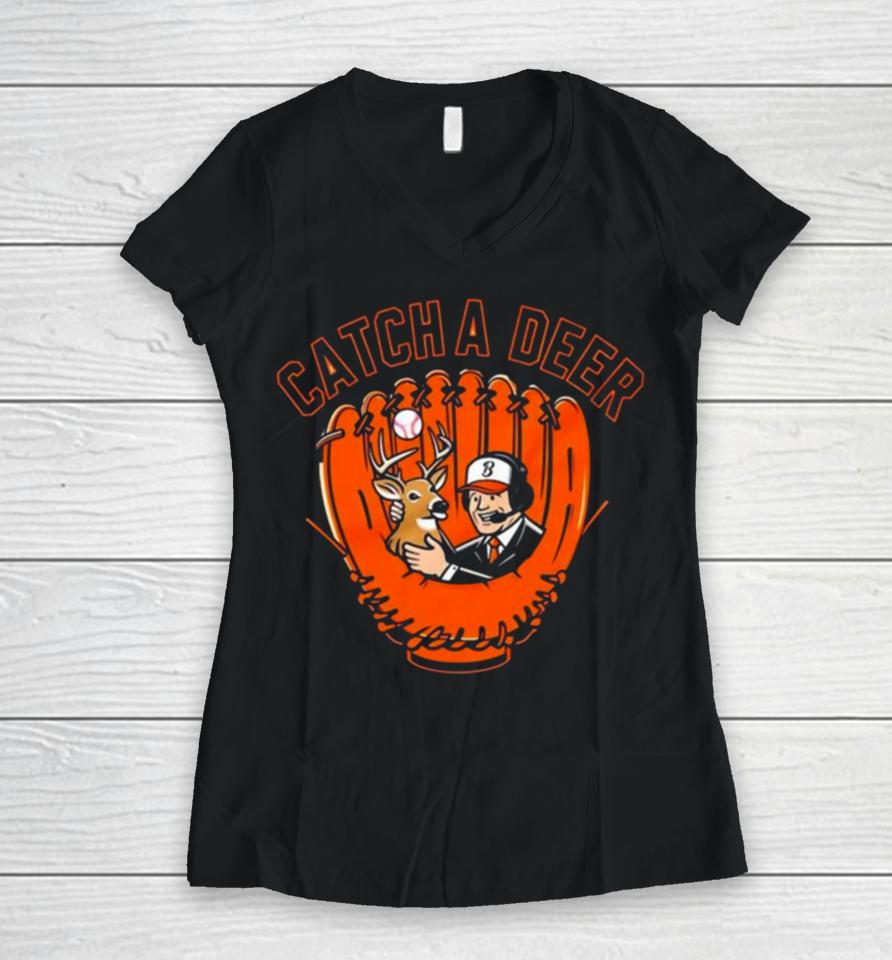 Baltimore Orioles Catch A Deer Women V-Neck T-Shirt