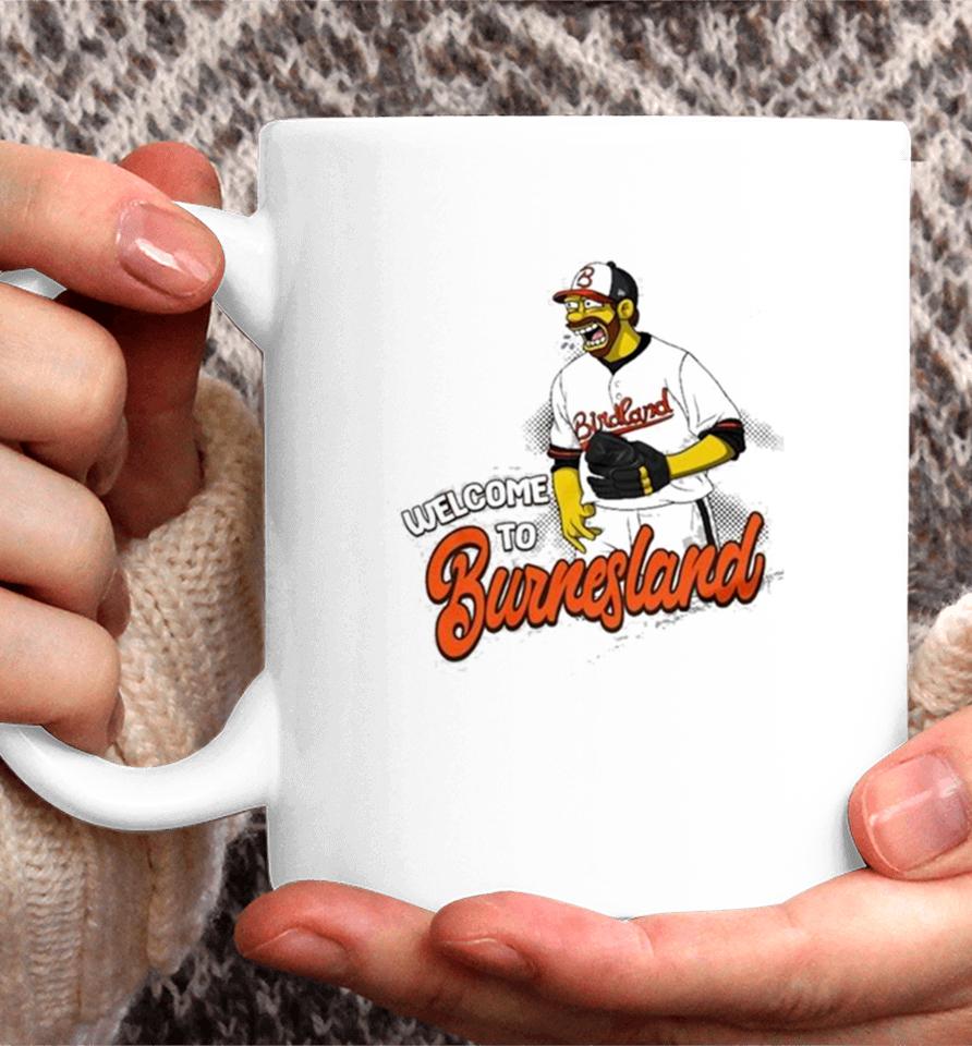 Baltimore Orioles Corbin Burnes Welcome To Burnesland Coffee Mug