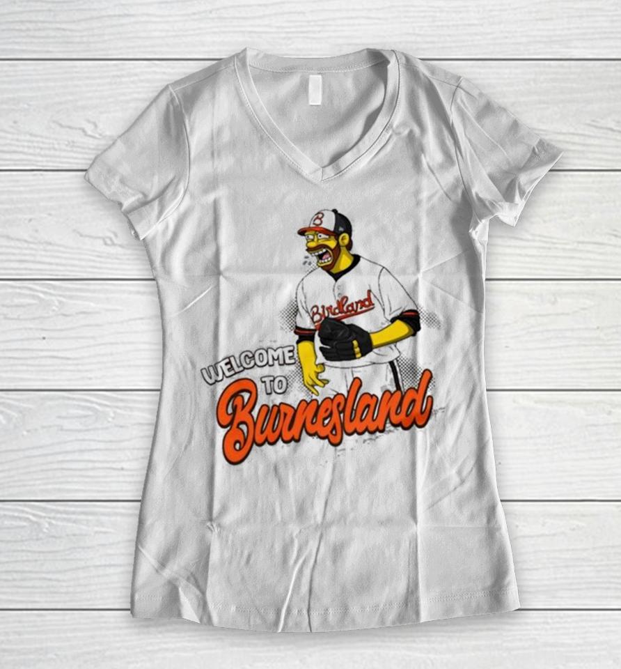 Baltimore Orioles Corbin Burnes Welcome To Burnesland Women V-Neck T-Shirt