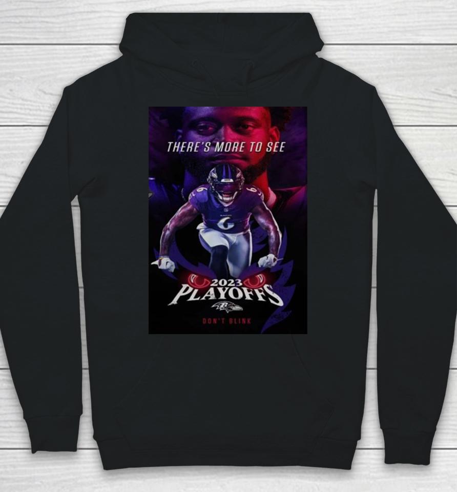 Baltimore Ravens 2023 Playoffs Don’t Blink There Is More To See Patrick Queen Hoodie