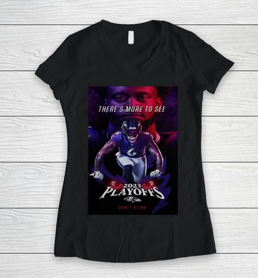 Baltimore Ravens 2023 Playoffs Don’t Blink There Is More To See Patrick Queen Women V-Neck T-Shirt