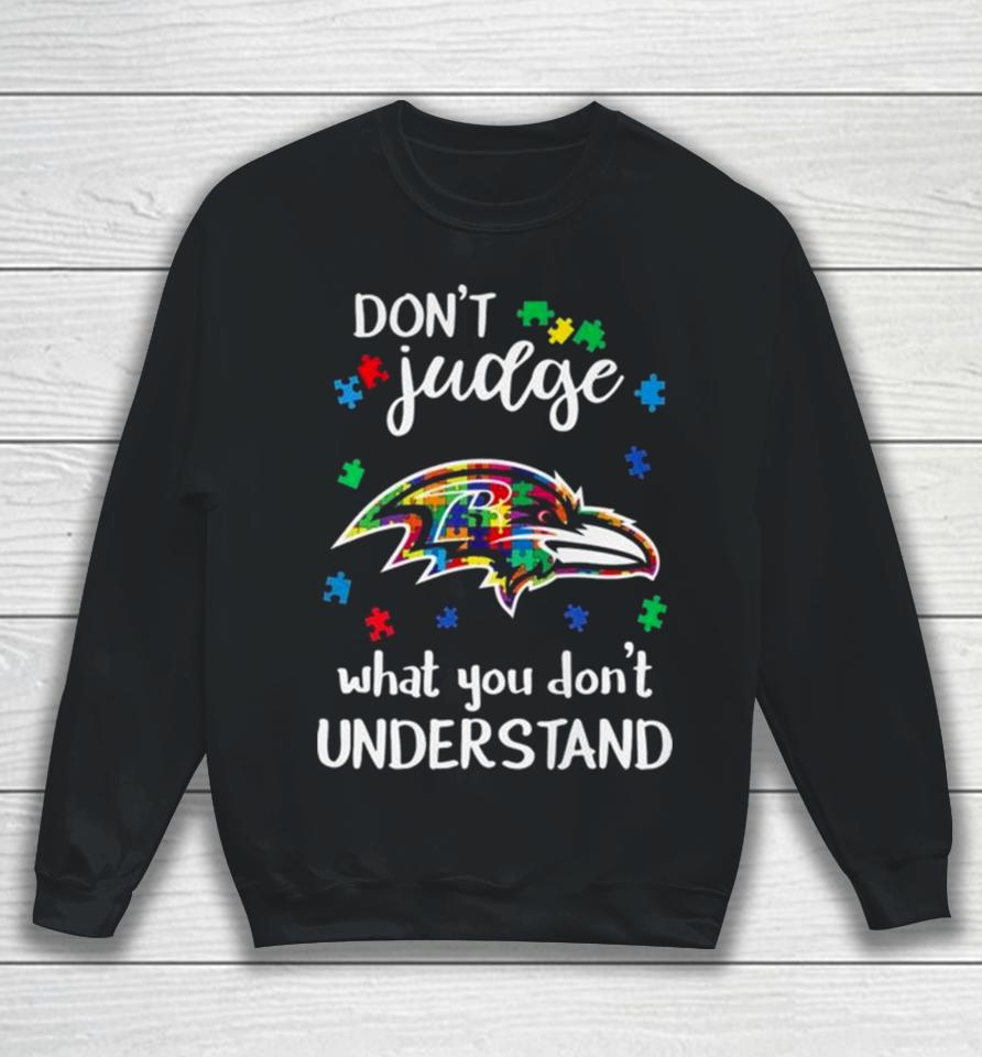 Baltimore Ravens Autism Don’t Judge What You Don’t Understand Sweatshirt