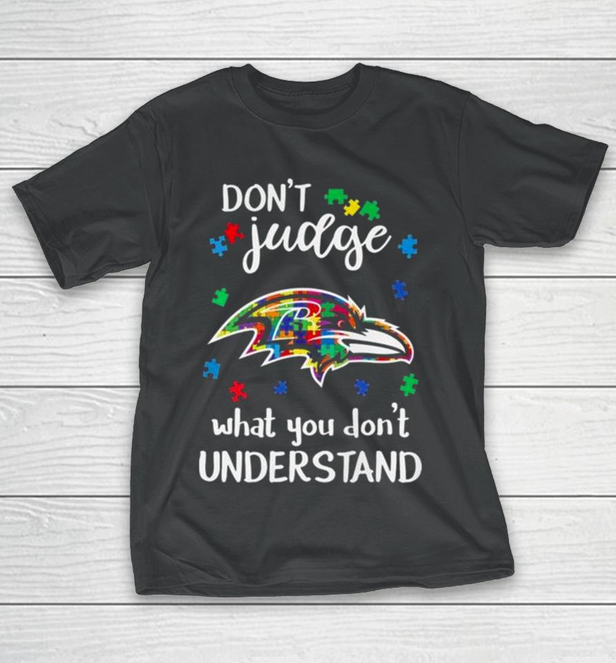 Baltimore Ravens Autism Don’t Judge What You Don’t Understand T-Shirt