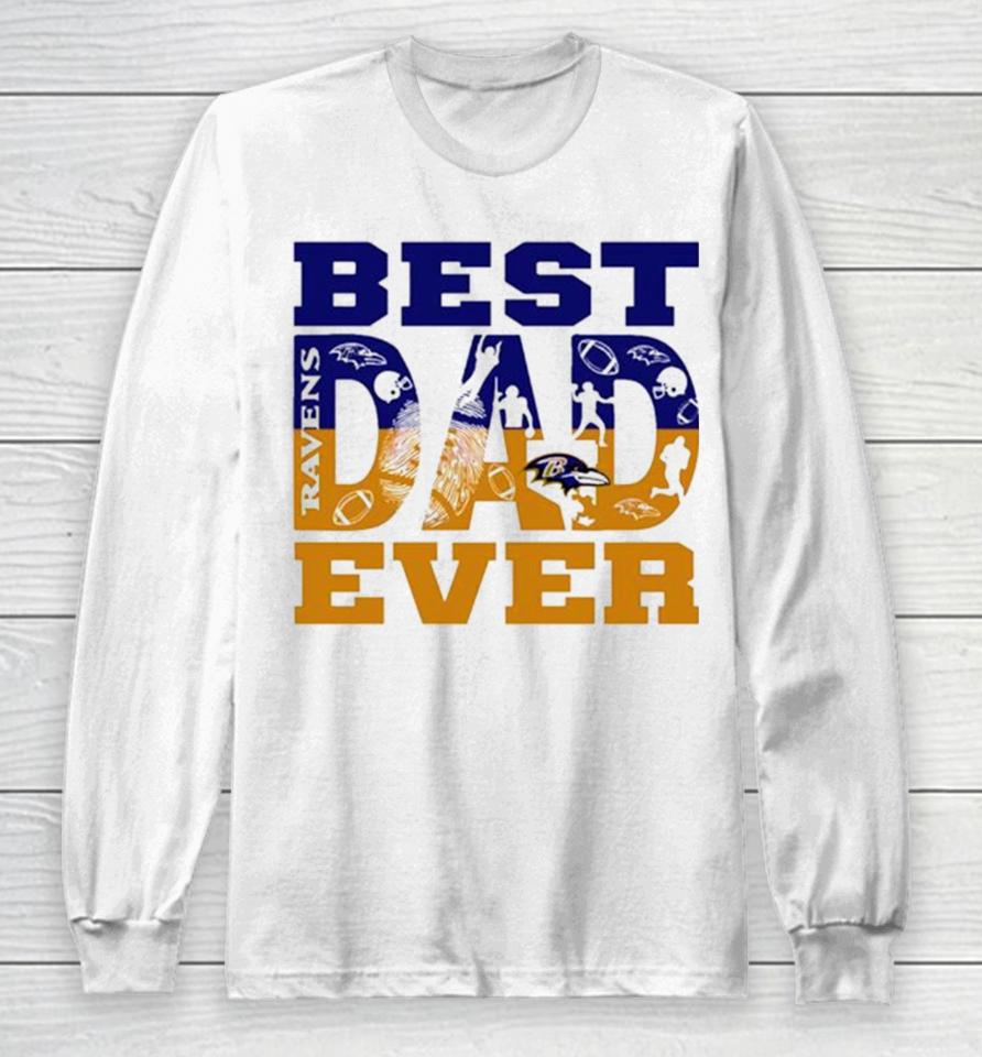 Baltimore Ravens Best Dad Ever Long Sleeve T-Shirt