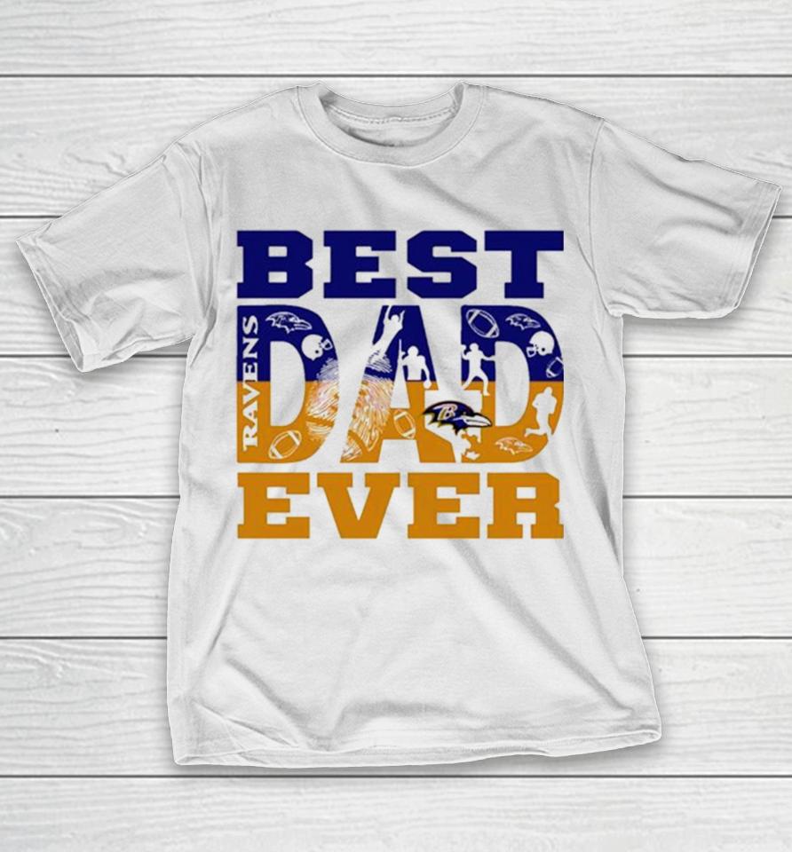 Baltimore Ravens Best Dad Ever T-Shirt