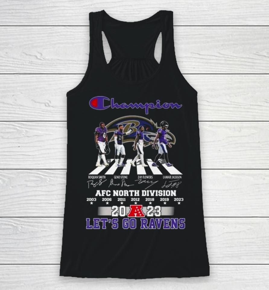 Baltimore Ravens Champions Abbey Road 2023 Afc North Division Let’s Go Ravens Signatures Racerback Tank