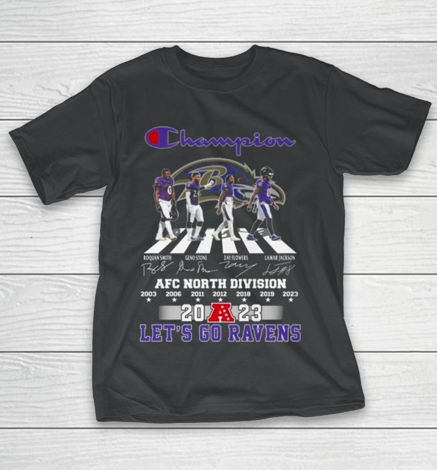Baltimore Ravens Champions Abbey Road 2023 Afc North Division Let’s Go Ravens Signatures T-Shirt