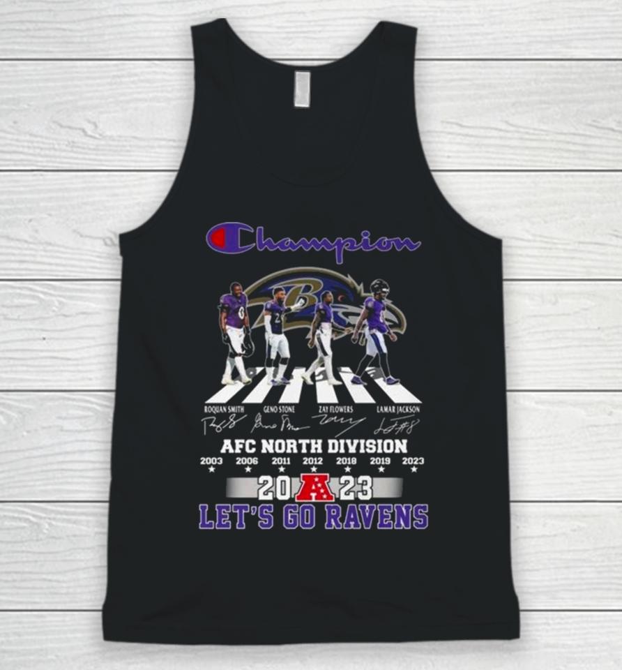Baltimore Ravens Champions Abbey Road 2023 Afc North Division Let’s Go Ravens Signatures Unisex Tank Top