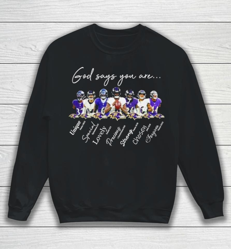 Baltimore Ravens Nfl God Says You Are Unique Special Lovely Precious Strong Chosen Forgiven Sweatshirt