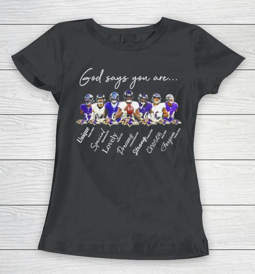 Baltimore Ravens Nfl God Says You Are Unique Special Lovely Precious Strong Chosen Forgiven Women T-Shirt