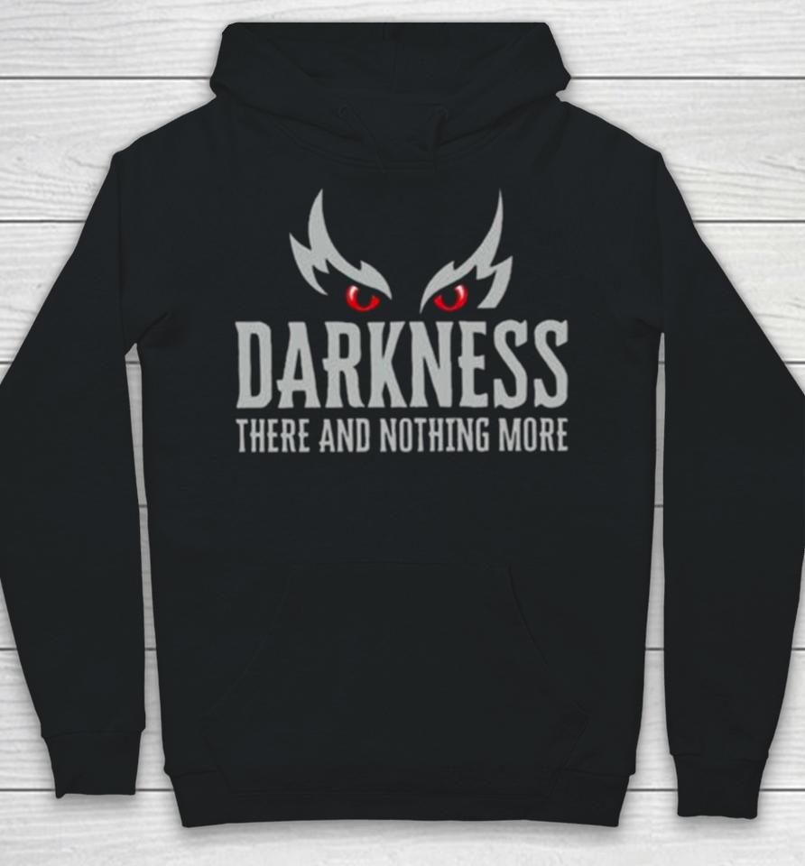 Baltimore Ravens Ravens Darkness There And Nothing More Hoodie