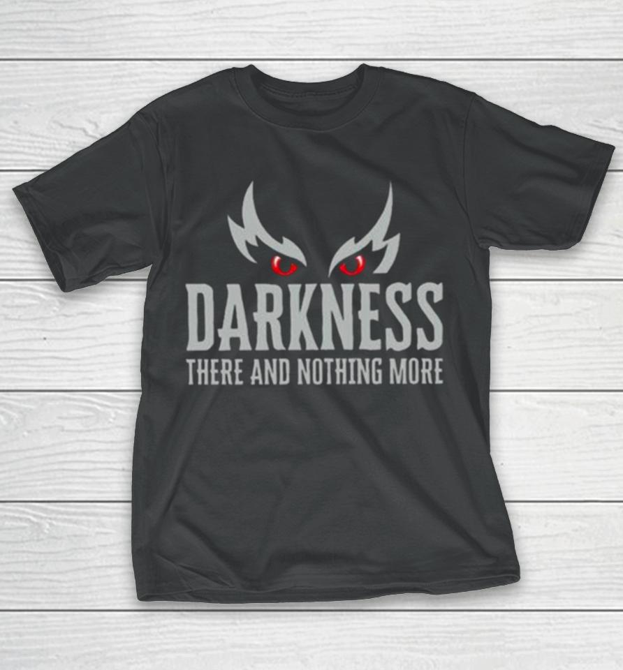 Baltimore Ravens Ravens Darkness There And Nothing More T-Shirt
