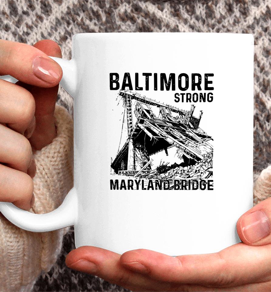 Baltimore Strong Maryland Bridge Vintage Coffee Mug