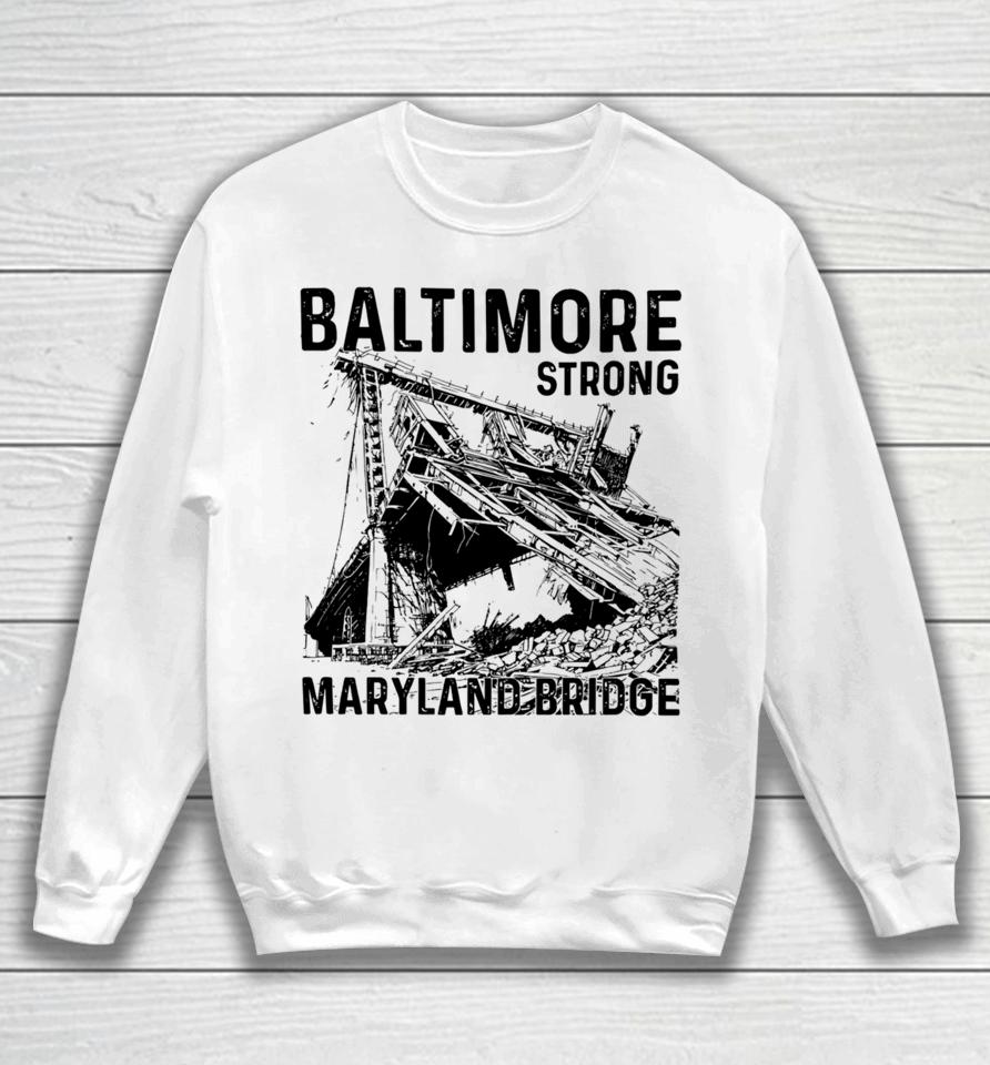 Baltimore Strong Maryland Bridge Vintage Sweatshirt