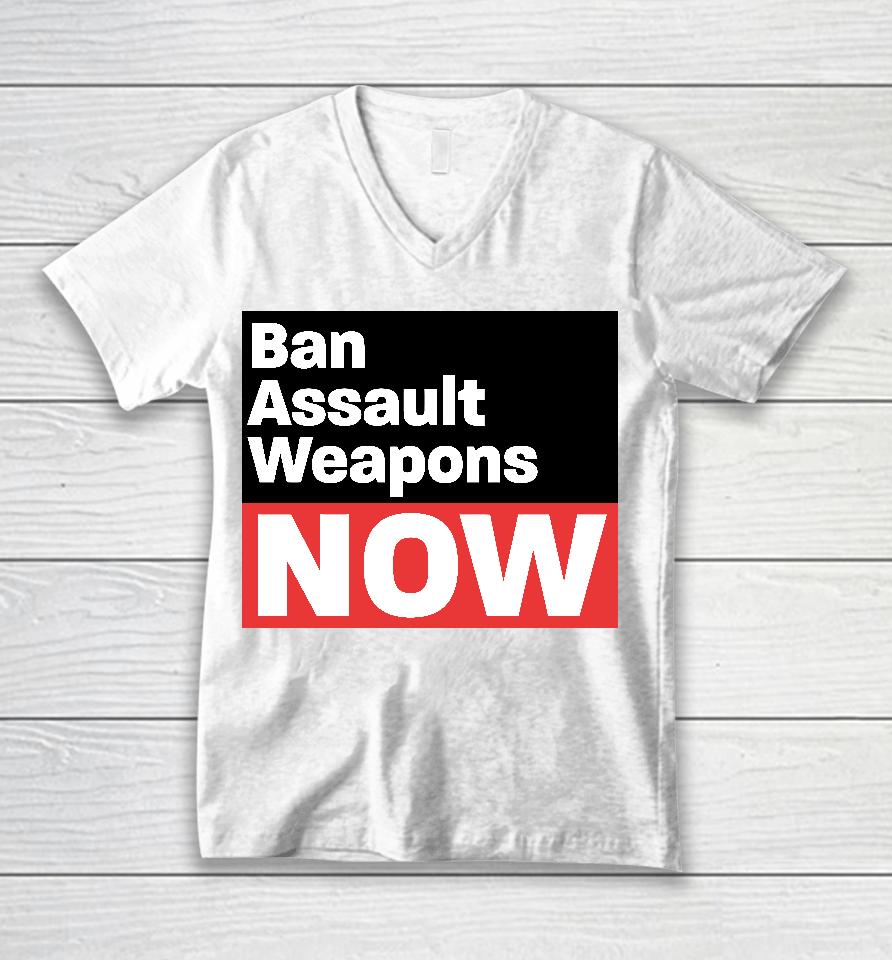 Ban Assault Weapons Now Unisex V-Neck T-Shirt
