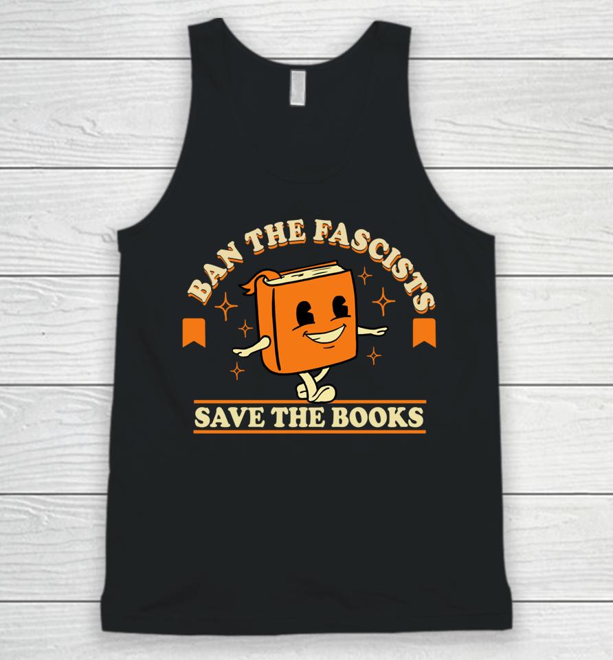 Ban The Fascists Save The Books Unisex Tank Top