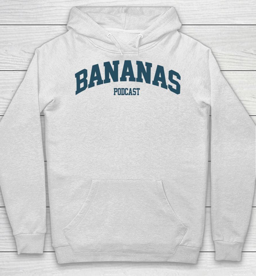 Bananas Podcast Hoodie