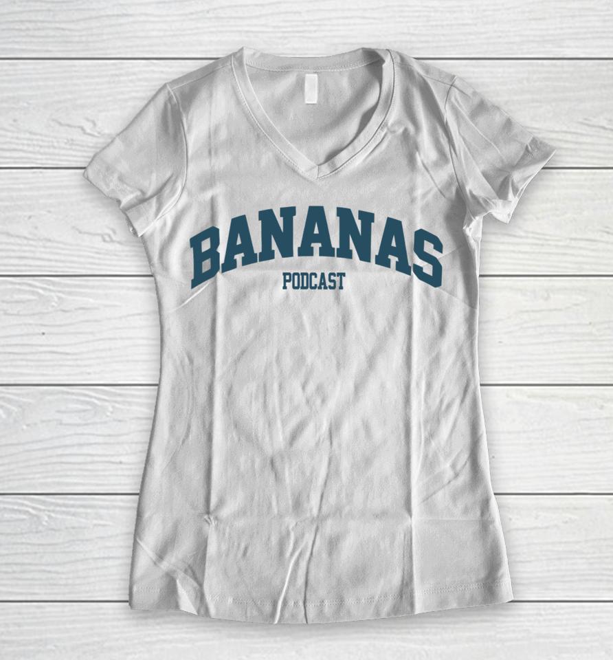 Bananas Podcast Women V-Neck T-Shirt