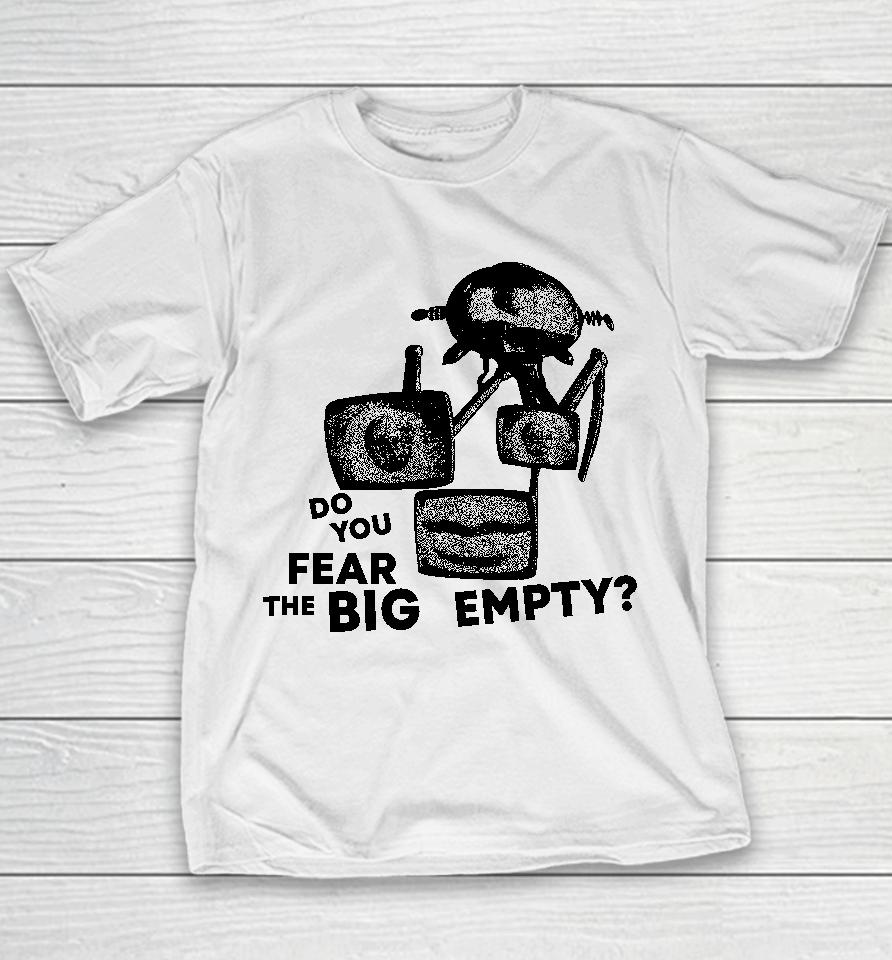 Bandcamp Merch Do You Fear The Big Empty Youth T-Shirt