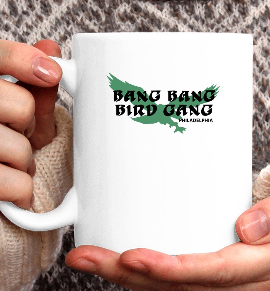 Bang Bang Bird Gang Philadelphia Eagles Coffee Mug