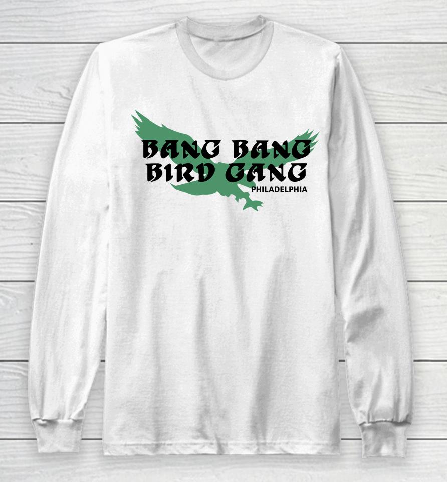 Bang Bang Bird Gang Philadelphia Eagles Long Sleeve T-Shirt