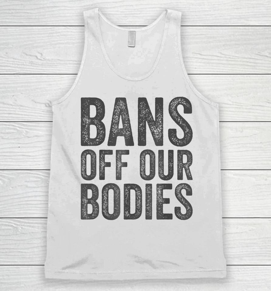 Bans Off Our Bodies My Body Unisex Tank Top